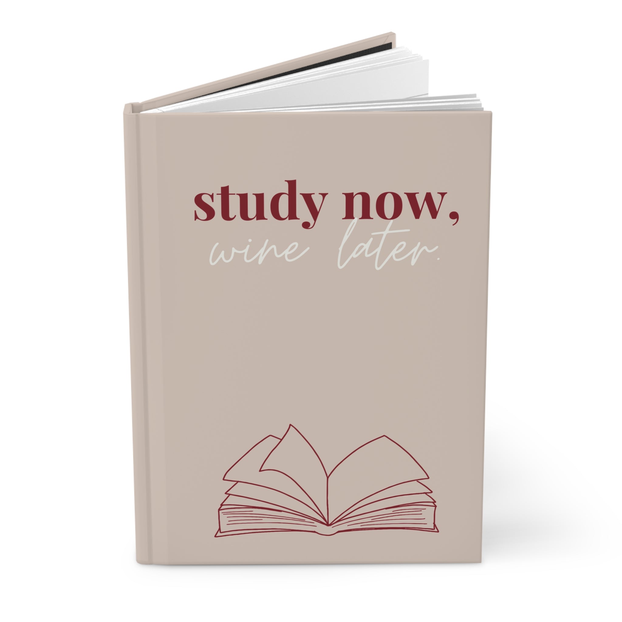 Study Now, Wine Later Hardcover Notebook