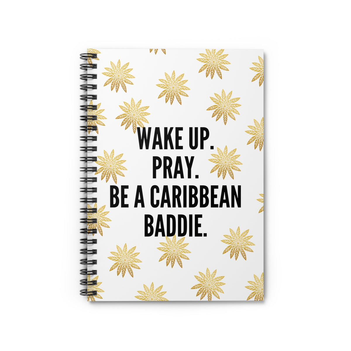Be A Caribbean Baddie Spiral Notebook - Ruled Line
