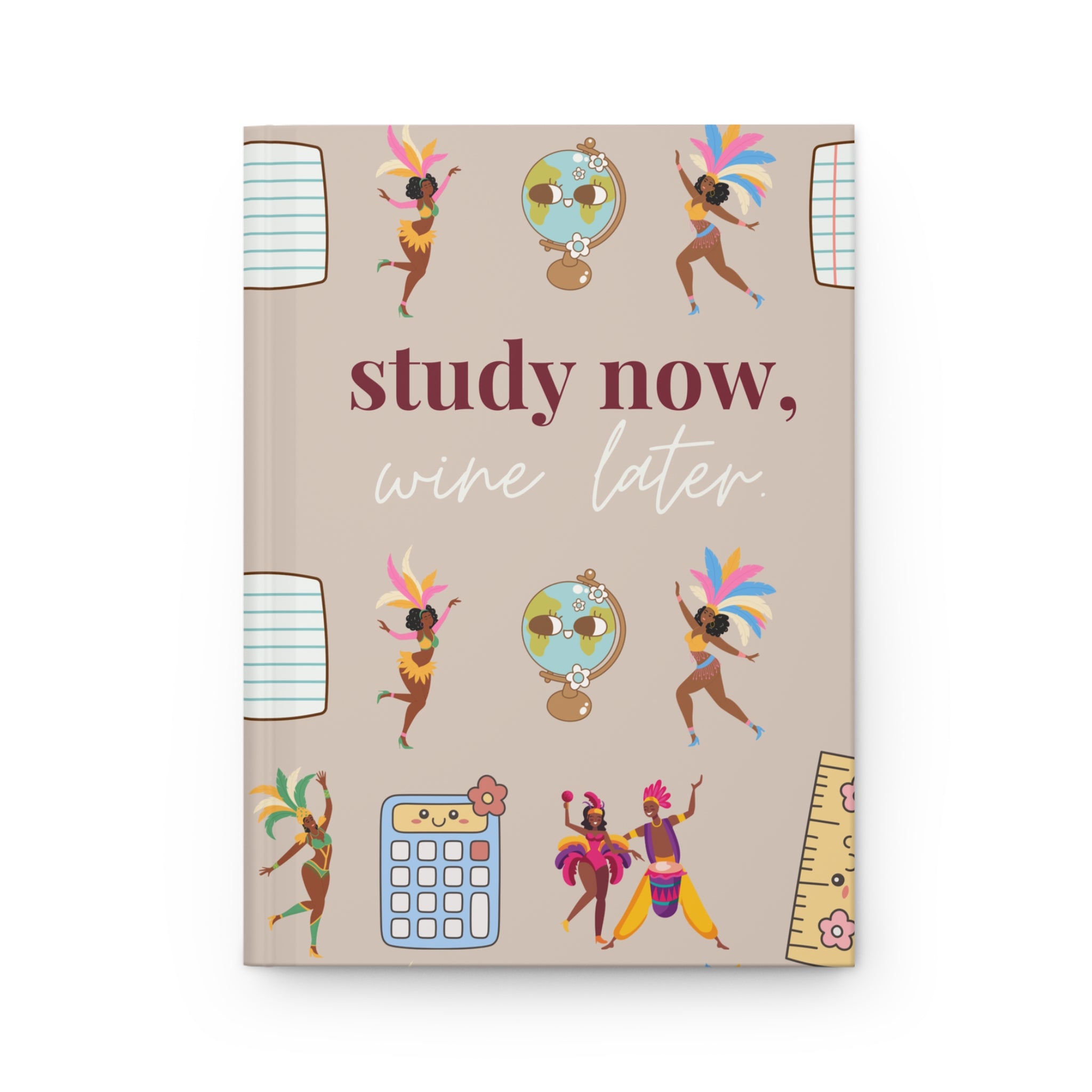 Study Now, Wine Later Hardcover Notebook